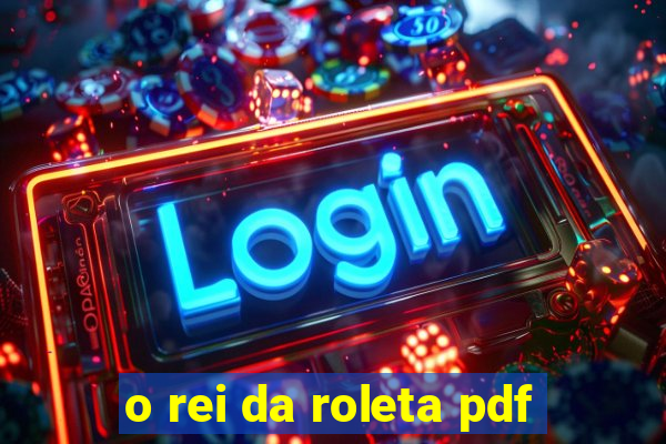 o rei da roleta pdf